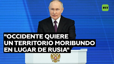 Putin: Occidente quiere "un territorio moribundo en lugar de Rusia", pero "calcularon mal"