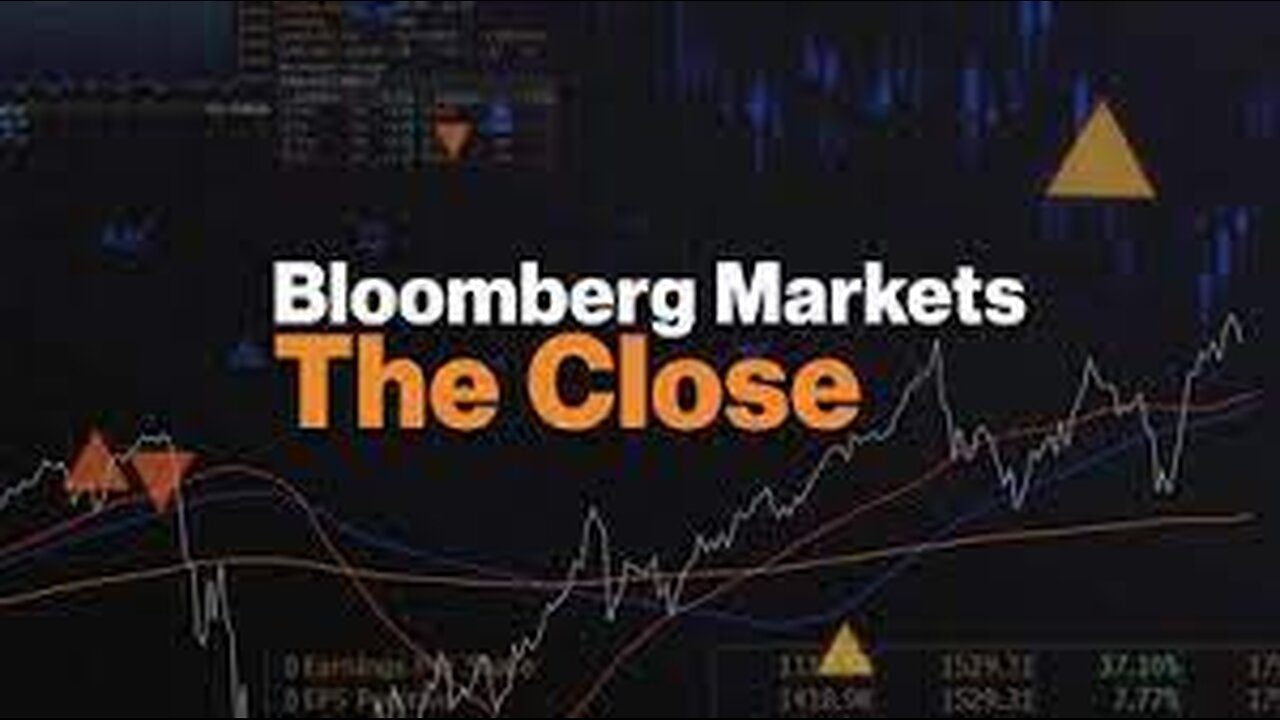 🔴Bloomberg Global Financial News LIVE 🔴 The Close