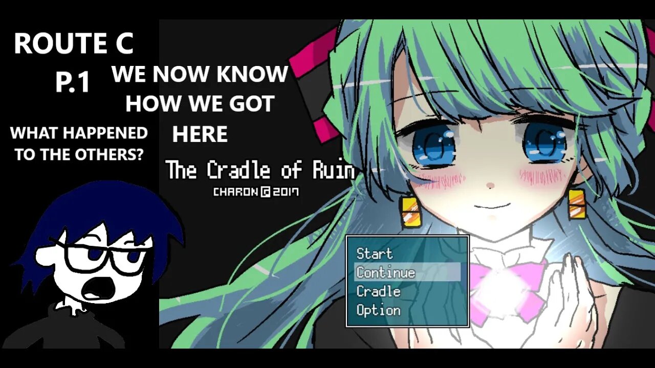 The Cradle of Ruin - We Now Know How We Got Here World Disaster & Uncle is Horn- | Route C P.1