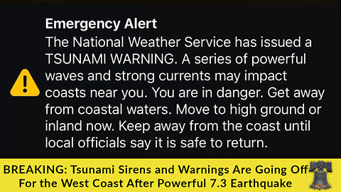 Tsunami Sirens and Warnings Are Going Off For the West Coast After Powerful 7.3 Earthquake