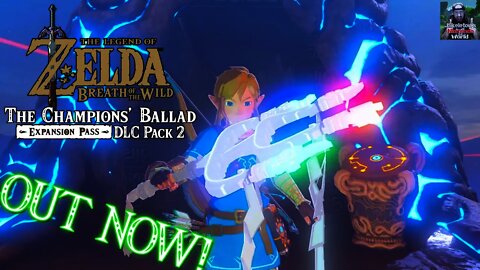 Zelda: Breath of the Wild - DLC Pack 2 The Champions’ Ballad OUT NOW