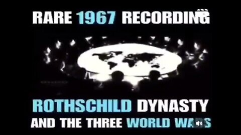 Rare 1967 Recording Rothchild Dynasty and The Three World War!