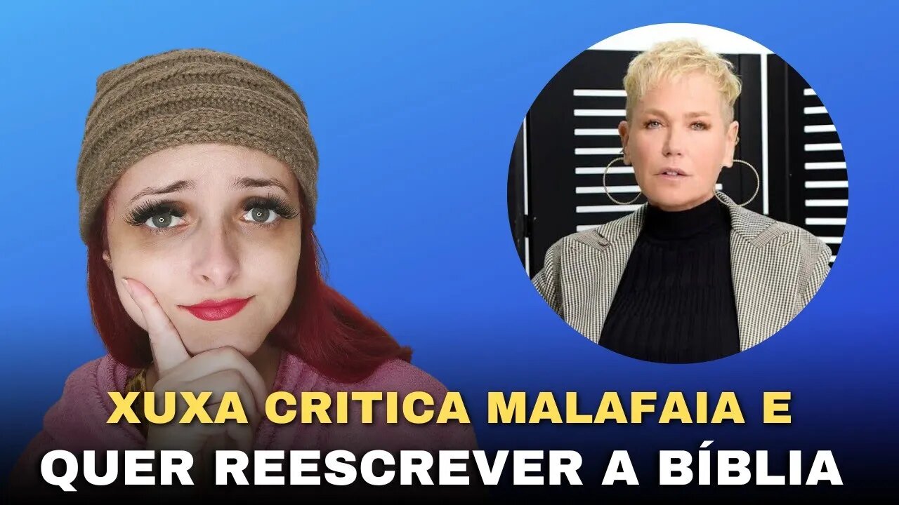 Xuxa quer REESCREVER a BÍBLIA‼️