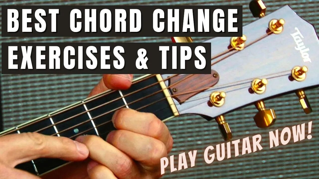 Best Chord Changing Practice Exercises & Beginner Guitar Technique Tips