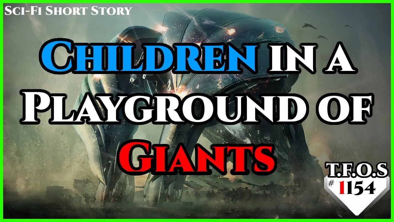 Children in a Playground of Giants by DamascusSeraph_ | Humans are Space Orcs | HFY | TFOS1154