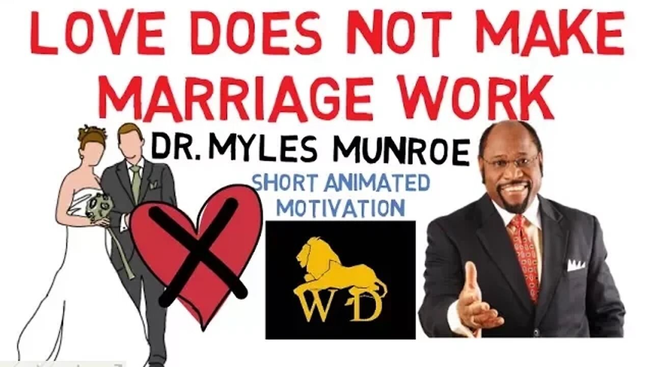 Love DOES NOT Make Marriage Work by Dr Myles Munroe (Must Watch!) Animated