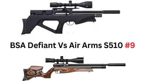 BSA Defiant Vs Air Arms S510