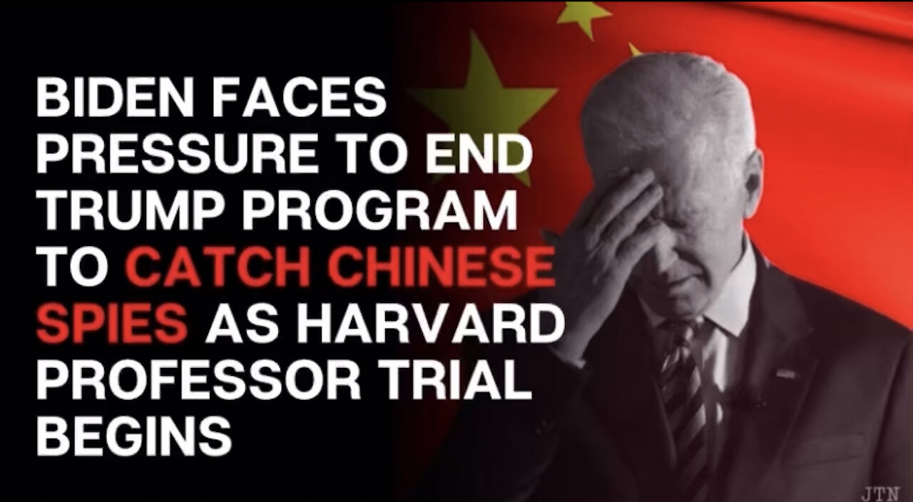 Biden faces pressure to end Trump program to catch Chinese spies as Harvard professor trial begins