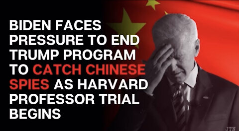 Biden faces pressure to end Trump program to catch Chinese spies as Harvard professor trial begins