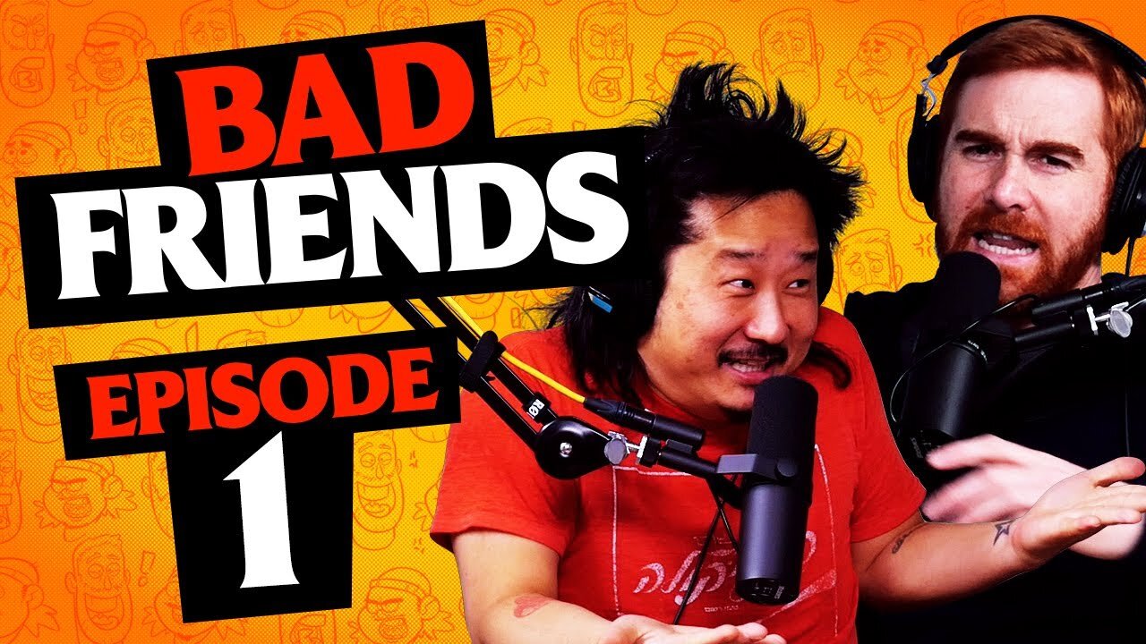 Bad Friends with Andrew Santino & Bobby Lee | Episode 1