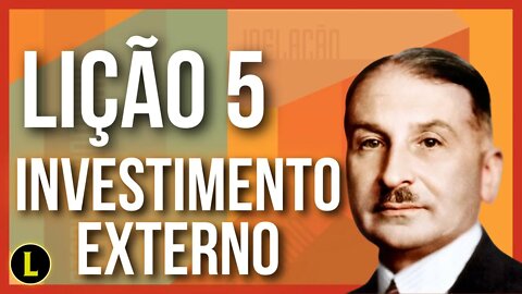 INVESTIMENTO EXTERNO, lição 5 - As Seis Lições