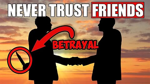 Why You Should NEVER Trust Your Friends - Course #2 of Laws of Power