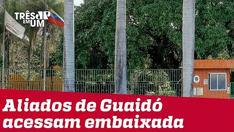 Apoiadores de Guaidó conseguem acesso à embaixada da Venezuela em Brasília