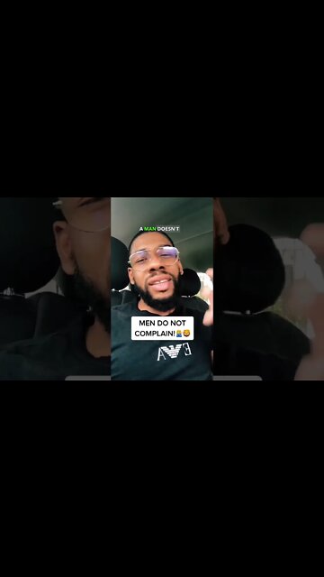 A real man doesn’t complain