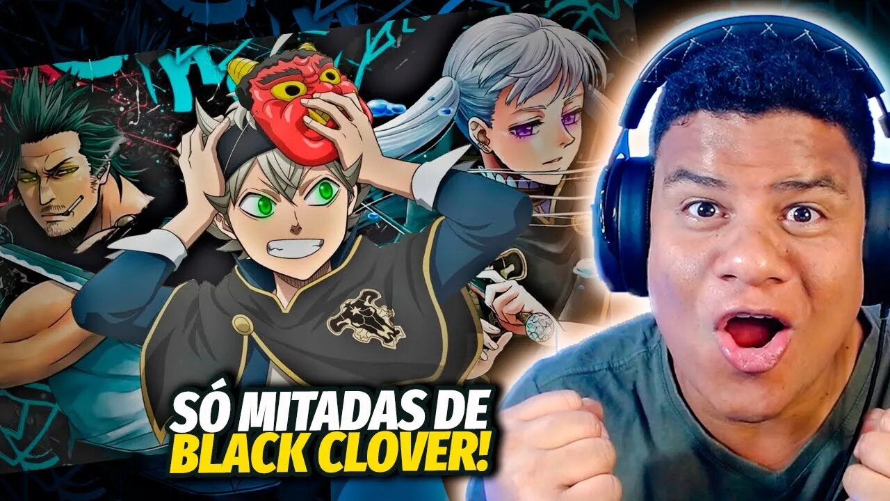 REAGINDO AS INCRÍVEIS MITAGENS EM BLACK CLOVER | React Anime Pro