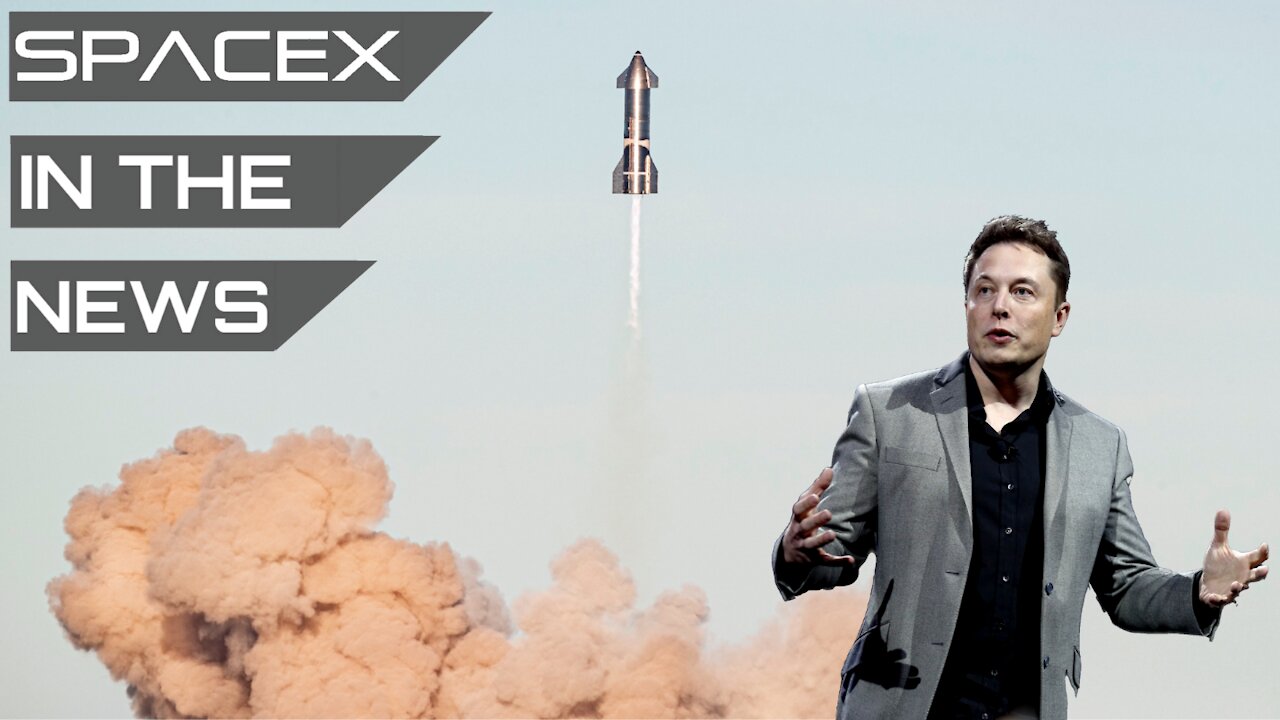 Starship's Current Status | SpaceX in the News