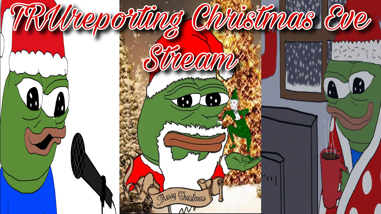 TRUreporting Live CHRISTMAS EVE Stream!!