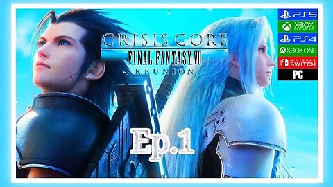 FIRST TIME PLAYING, Crisis Core: Final Fantasy VII - Reunion, AND FELL IN LOVE WITH FF7 Ep.1