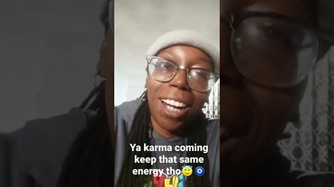 what you put out you get back so keep that same energy when karma hit youtube😇🧿