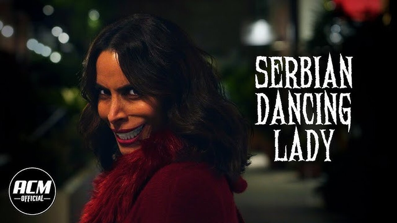 Serbian Dancing Lady 2 | Short Horror Film