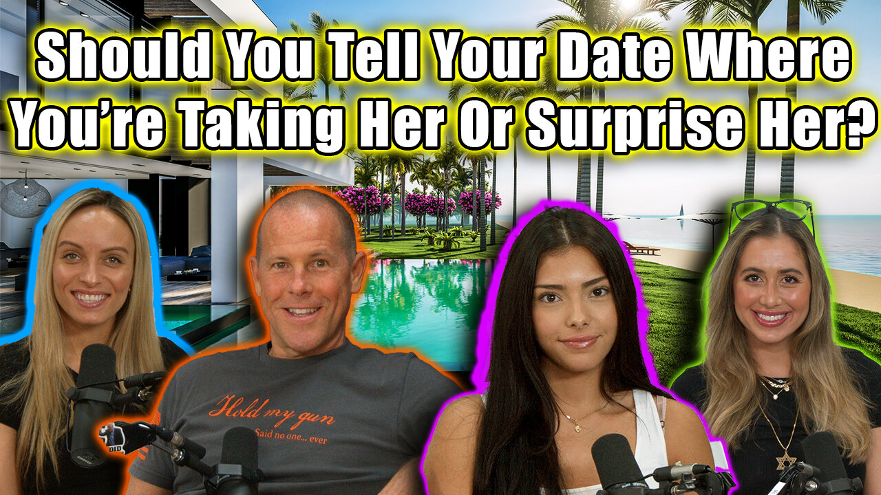 Should You Tell Your Date Where You're Taking Her Or Surprise Her?