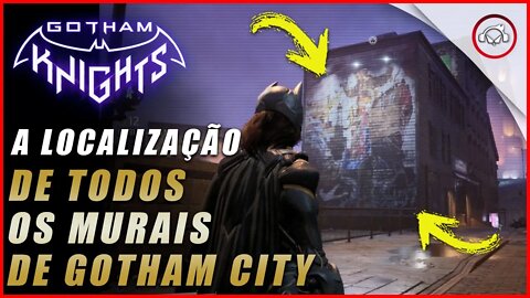 Gotham knight, A localização de todos os Murais de Gotham City | Super dica