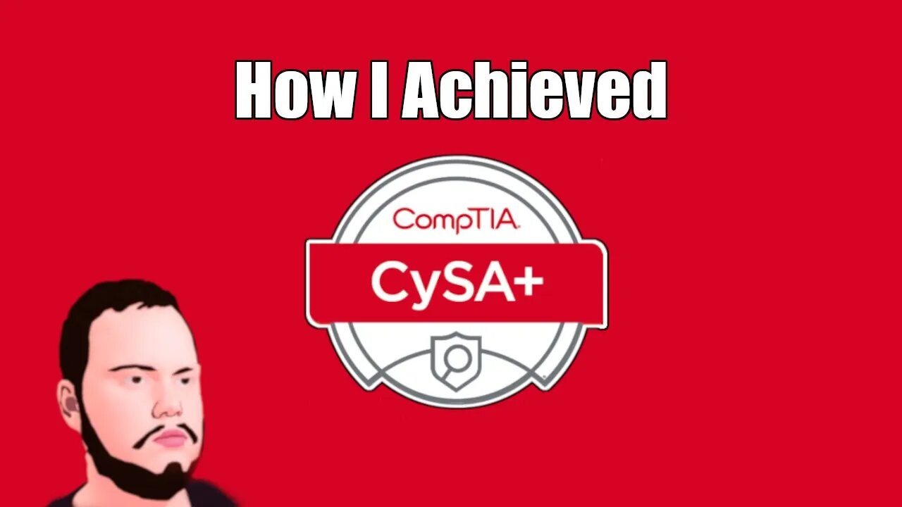 How I Achieved CompTIA CYSA+ Certification