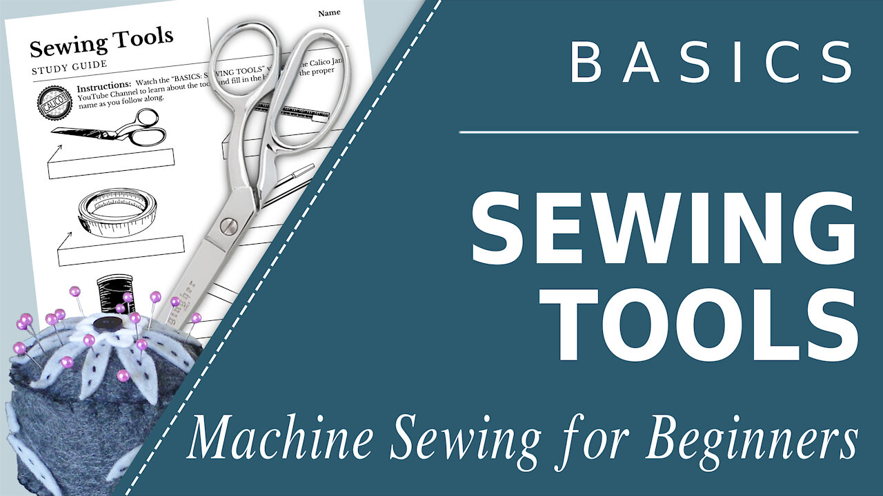 Basics: Sewing Tools; Learn to Sew Video; Teach Sewing Lessons