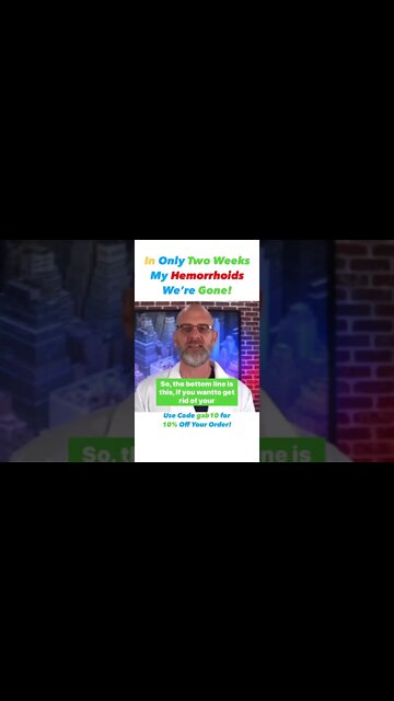 In Only Two Weeks My Hemorrhoids We’re Gone!