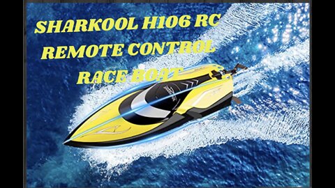 SHARKOOL H106 REMOTE CONTROL RACE BOAT TUTORIAL