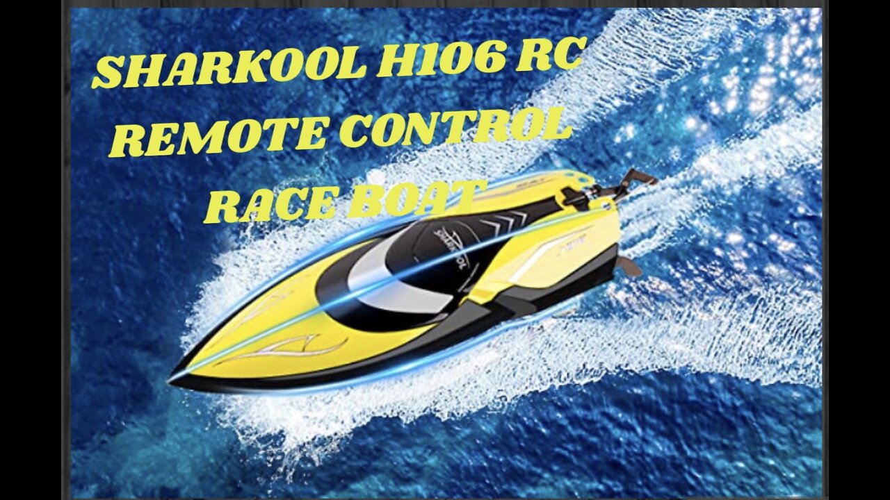 SHARKOOL H106 REMOTE CONTROL RACE BOAT TUTORIAL