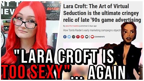 Lara Croft Is ONLY A "Male Gaze-ified Sex Symbol"!? | "Professor" ATTACKS Sex Appeal In Gaming