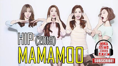 MAMAMOO | HIP (2019)