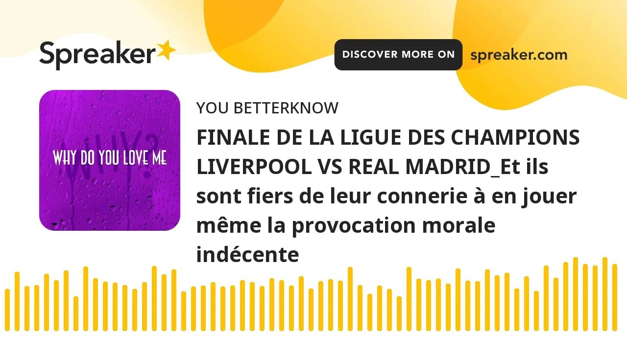 FINALE DE LA LIGUE DES CHAMPIONS LIVERPOOL VS REAL MADRID_Et ils sont fiers de leur connerie à en jo