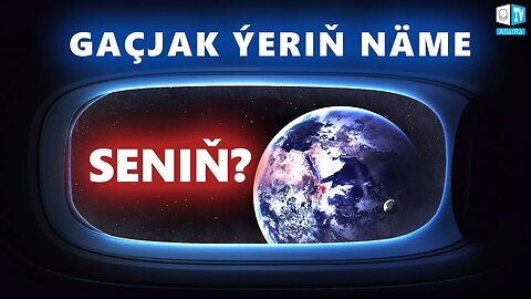 Planetanyň reanimasiýasy? | Adamzadyň çykalgasy barmy?