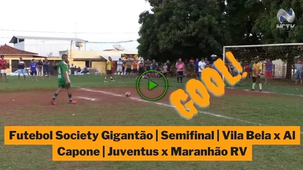 Futebol Society Gigantão | Semifinal | Vila Bela x Al Capone | Juventus x Maranhão RV | 08-10-23