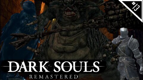 BACK IN THE ASYLUM | Dark Souls Remastered NG+ - Part 13