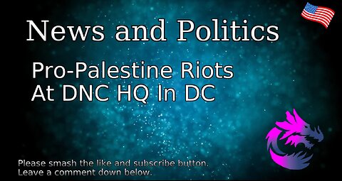 Pro-Palestine Riots At DNC HQ In DC