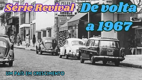 Série Revival: De volta a 1967: Ano de grandes acontecimentos marcantes
