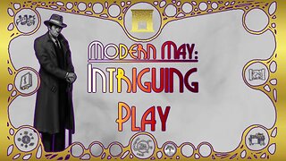 Modern May: Intriguing Play – Around the Hearth 2023