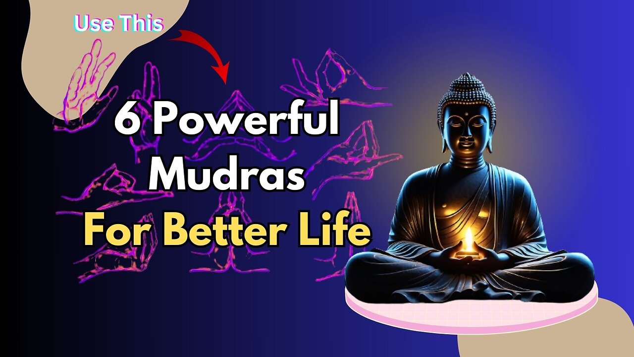 6 Best Mudras For Achieve Anything In Life - Magical Power Of 'Mudras' | Divine Wisdom