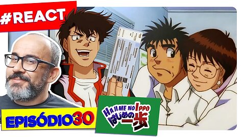 IPPO VAI LUTAR E TÁ DE CRUSH NOVA! 🥊| React Hajime no Ippo Episódio 30