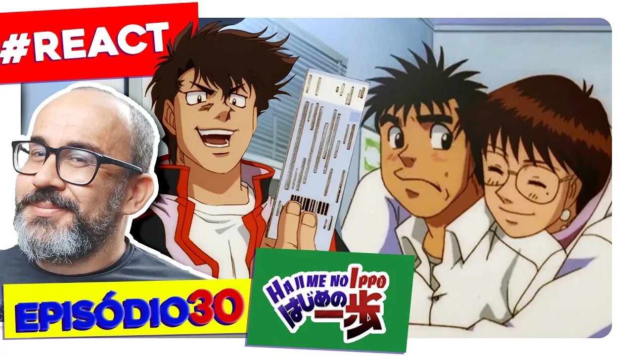 IPPO VAI LUTAR E TÁ DE CRUSH NOVA! 🥊| React Hajime no Ippo Episódio 30