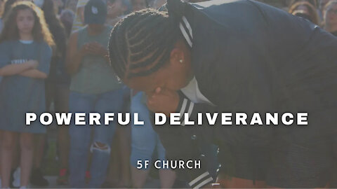 Powerful Deliverance | 5F Church