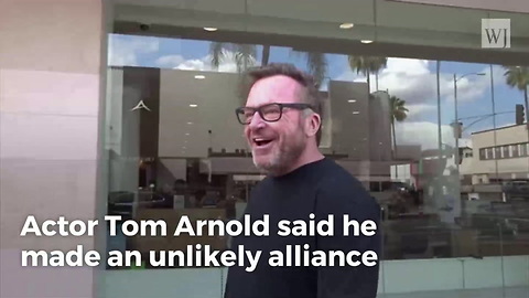 Tom Arnold Teams Up With Cohen We’re ‘Taking Trump Down’