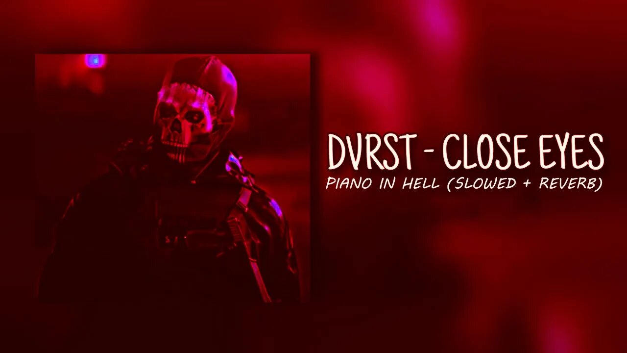 DVRST - Close Eyes - (Slowed + Reverb) Piano in Hell (1 HOUR)