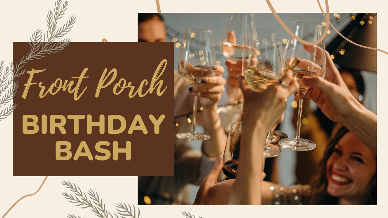 The Front Porch Conservative's Birthday Bash !!!