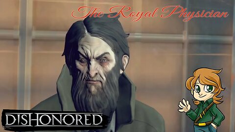 The Royal Physician | Dishonored Ep 8