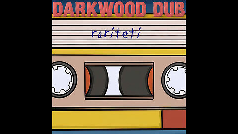 Darkwood Dub - Rariteti