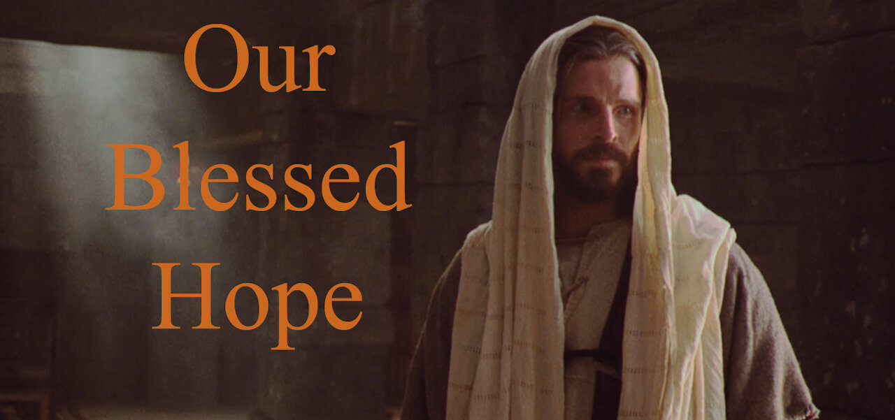 Our Blessed Hope